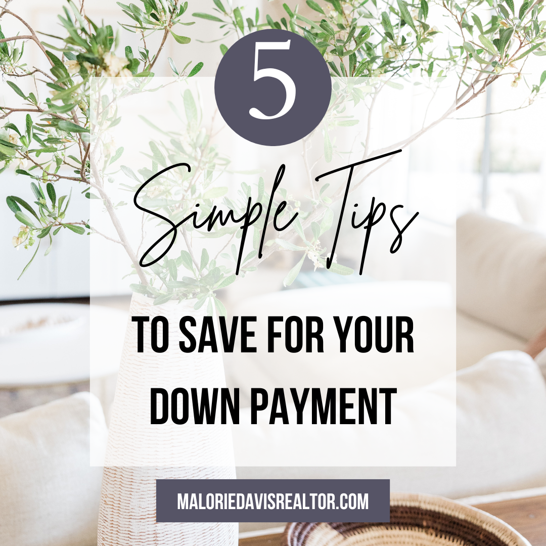 5 Simple Tips to Save for Your Down Payment